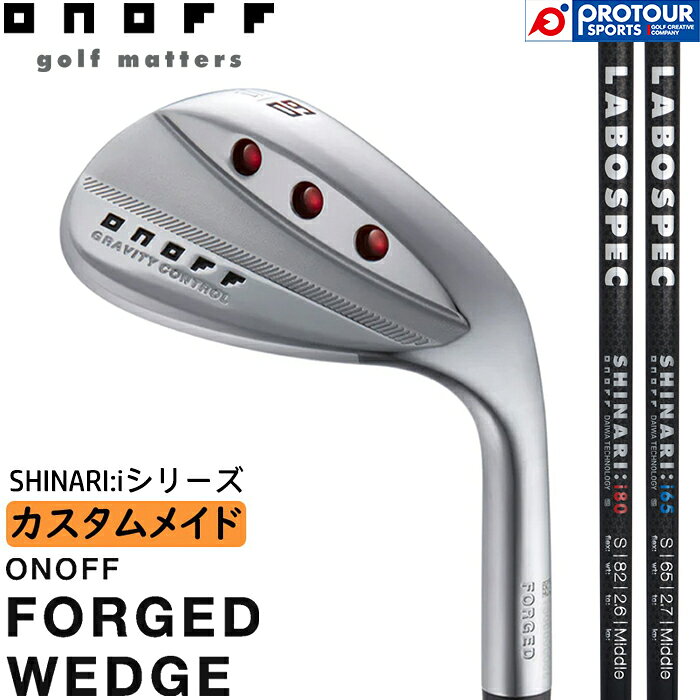 ONOFF FORGED WEDGE CUSTOM / オノフ フォージドウェッジ 2023年モデル SHINARI:iシリーズ カスタムメイド LABOSPEC ラボスペック SHINARI シナリ カーボンシャフト メンズウェッジ 日本正規品 送料無料 受注生産