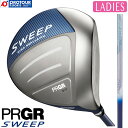 PRGR SWEEP プロギア スイープ ドライバー レディス 2022年モデル 13.5° 43.75インチ レディース