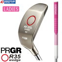 PRGR LADIES プロギア R35 ウェッジ レディス 2010年モデル オリジナルシャフト(スチール) 35° 32インチ レディース その1