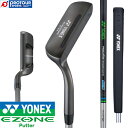 YONEX EZONE Putter lbNX C[][ p^[ P-03 2023Nf REXIS SteelCore P130 X`[RAVtg 34C` wbhJo[t