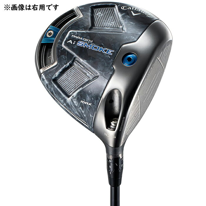 Callaway PARADYM AI SMOKE MAX DRIVER LEFT / キャロウェイ パラダイム エーアイ スモーク マックス ドライバー 左用 2024年モデル TENSEI 50 for Callaway 45.5インチ ヘッドカバー付き 2