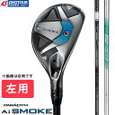 Callaway PARADYM AI SMOKE UT LEFT / LEFC p_C G[AC X[N [eBeB p 2024Nf Vtg2(TENSEI 50 for Callaway/N.S.PRO 850GH neo) wbhJo[t