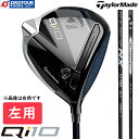 TaylorMade Qi10 DRIVER LEFT / e[[Ch L[ACe hCo[ p 2024Nf Vtg2(SPEEDER NX BLACK 60/Diamana WB 63) 45.25C` wbhJo[t