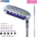 ONOFF WEDGE LADY FROG'S RUNNING / オノフ ウェッジ レディ フロッグス ランニング 2023年モデル 標準シャフト(ONOFF...