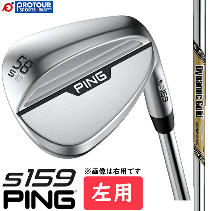 PING s159 WEDGE LEFT / s s159 EFbW p 2024Nf DG EX TOUR ISSUE(S200) nChp[N[dグ \[^Cv6