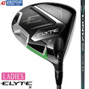 Callaway ELYTE X WOMEN’S DRIVER / キャロウェイ エリート エックス ウィメンズ ドライバー 2025年モデル LIN-Q GR...