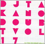 NO DOUBT VOL.17 / DJ TAKA【あす楽対応】