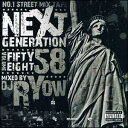 NEXT GENERATION 58 / DJ RYOW