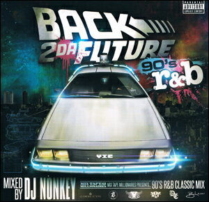 BACK 2 DA FUTURE 90's R&B / DJ NONKEY【あす楽対応】