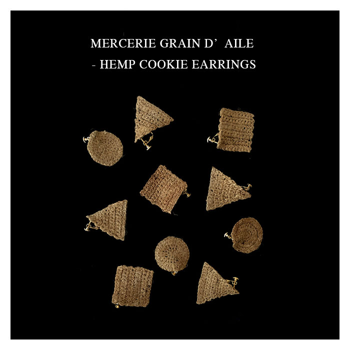 MERCERIE GRAIN D’AILE - HEMP COOKIE EARRINGS【国内正規】