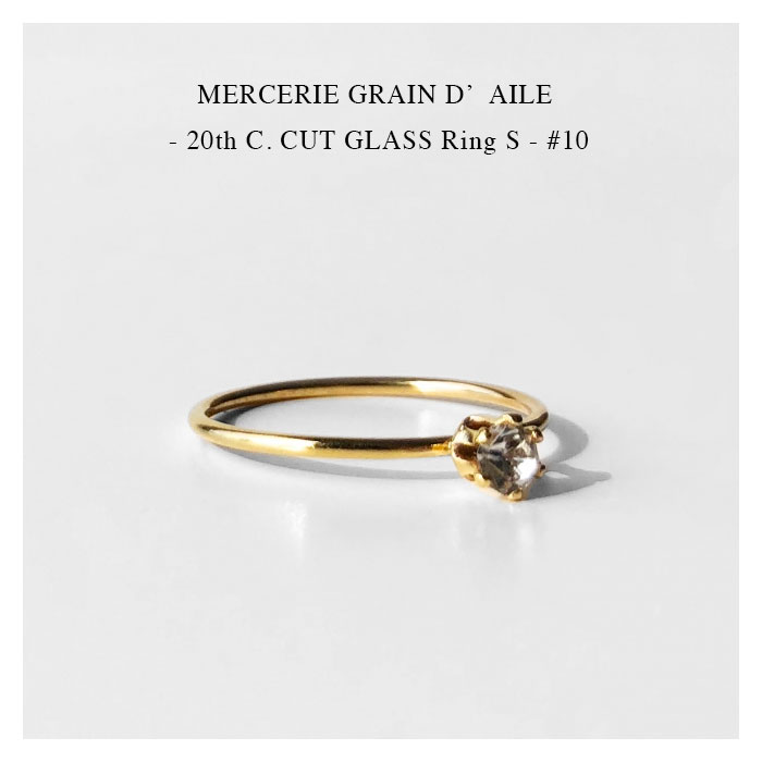 MERCERIE GRAIN D’AILE - 20th C. CUT GLASS Ring S - #10