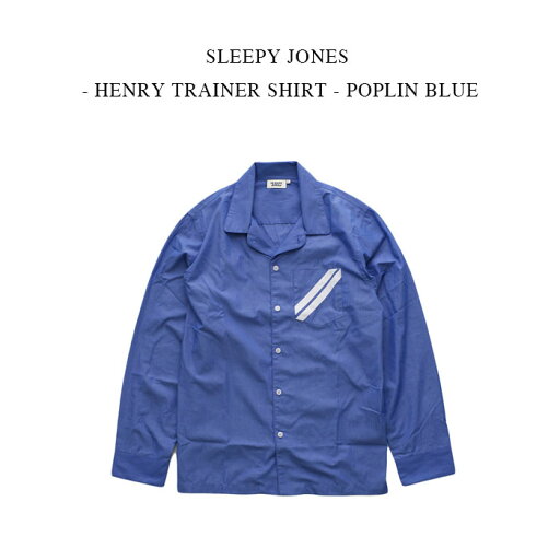 SLEEPY JONES - HENRY TRAINER SHIRT - POPLIN BLUE SLEEPY JONES - HENRY TRAINER SHIRT - POPLIN BLUE