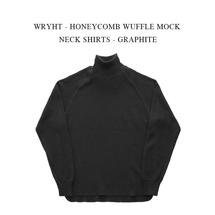 WRYHT - HONEYCOMB WUFFLE MOCK NECK SHIRTS - GRAPHITE【国内正規】ライト《ハニカムワッフル モックネックシャツ》グラファイト 2(M)