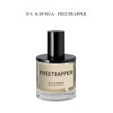 D.S. & DURGA - FREETRAPPER【国内正規】ディーエス & ダーガ フリートラッパー 50ml オードパルファム 香水