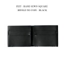 FEIT - HAND SEWN SQUARE BIFOLD NO COIN - BLACK【国内正規】フェイト ファイト 財布 ウォレット 本革 メンズ レディース