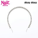 【全品20%OFF 8/1 0:00 まで】ミュウ ミュウ Miu Miu ラインストーン カチューシャ ヘアアクセサリー シルバー WS14191 【中古】