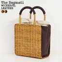 【クーポンで15%OFF】バグマティ/The Bagmati ウィッカー編み牛革かごバッグ スクエア形 巾着 ハンドバッグ WICKER/SL LEATHER BBK18-02【コンビニ受取可能】