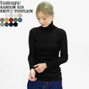 【クーポンで15%OFF】ツムグ/tumugu ランダムリブニット[1]タートルネック コットンニット 長袖セーター RANDOM RIB KNIT[1] TURTLE NECK TK9408a レディース【コンビニ受取可能】【1点のみメール便可能】