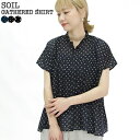 ソイル/SOIL ギャザーシャツ コットン ドット モノトーン 半袖 GATHERED SHIRT NSL24011 レディース