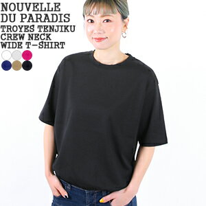 楽天public【クーポンで20％OFF】ヌーベルドゥパラディ/NOUVELLES DU PARADIS トロワ天竺クルーネックワイドTシャツ 綿100％ 日本製 半袖 カットソー プルオーバー ゆったり シンプル PC21112a レディース【コンビニ受取可能】【2点までメール便可能】