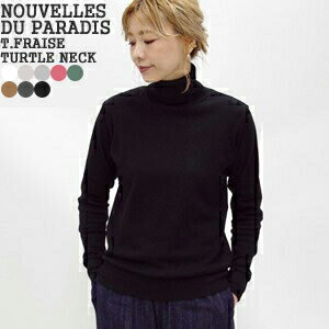 【クーポンで20 OFF】ヌーベルドゥパラディ/NOUVELLES DU PARADIS トロワフライスタートルネック 長袖Tシャツ カットソー T.FRAISE TURTLE NECK PC18301a レディース【コンビニ受取可能】【1点のみメール便可能】