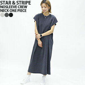 【クーポンで20%OFF】スターアンドストライプ/STAR&STRIPE ノースリーブクルーネックワンピース フレンチスリーブ Tシャツワンピース NOSLEEVE CREW NECK ONE PIECE SSMD-031 レディース【コンビニ受取可能】
