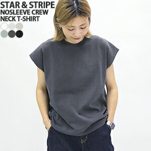 【クーポンで20%OFF】スターアンドストライプ/STAR&STRIPE ノースリーブクルーネックTシャツ フレンチスリーブ カットソー NOSLEEVE CREW NECK T-SHIRT SSMD-032 レディース【コンビニ受取可能】【1点のみメール便可能】