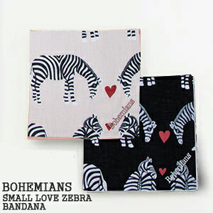 ボヘミアンズ/BOHEMIANS スモールラブゼブラバンダナ ハンカチ スカーフ SMALL LOVE ZEBRA BANDANA レディース メンズ