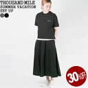 【レビュークーポン対象外】【30%OFF】【2025SS】サウザンドマイル/THOUSAND MILE レディースサマーバケーションセットアップ 半袖Tシャツ×...