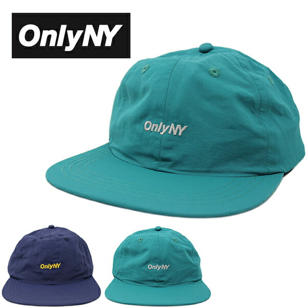 ONLY NY オンリー ニューヨーク キャップ Lightweight Core Logo Nylon Hat ストラップバックキャップ (ネイビー/グリーン/ティール/メンズ/レディース/ユニセックス/帽子/6パネル/ローキャップ/ロゴ刺繍/スケートボード/カジュアル/キャンプ/アウトドア/ストリート）