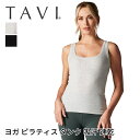 【300円OFFクーポン】タビ トップス デイリータンク TAVI Daily Tank 日本正規品 タンクトップ ヨガ ピラティス ノースリーブ インナー 体...