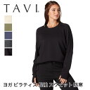 【70%OFF】トップス TAVI コージー スウェットシャツ 日本正規品 Cozy Sweatshirt タンクトップ カットソー ヨガ ピラティス アウトド...