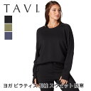 【70%OFF】トップス TAVI コージー スウェットシャツ 日本正規品 Cozy Sweatshirt タンクトップ カットソー ヨガ ピラティス アウトド...