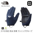 ラスト1点【10%OFF】ザ・ノース・フェイス スポーツ THE NORTH FACE 手袋 イーチップショートグローブ 国内正規品 Etip Short Gl...