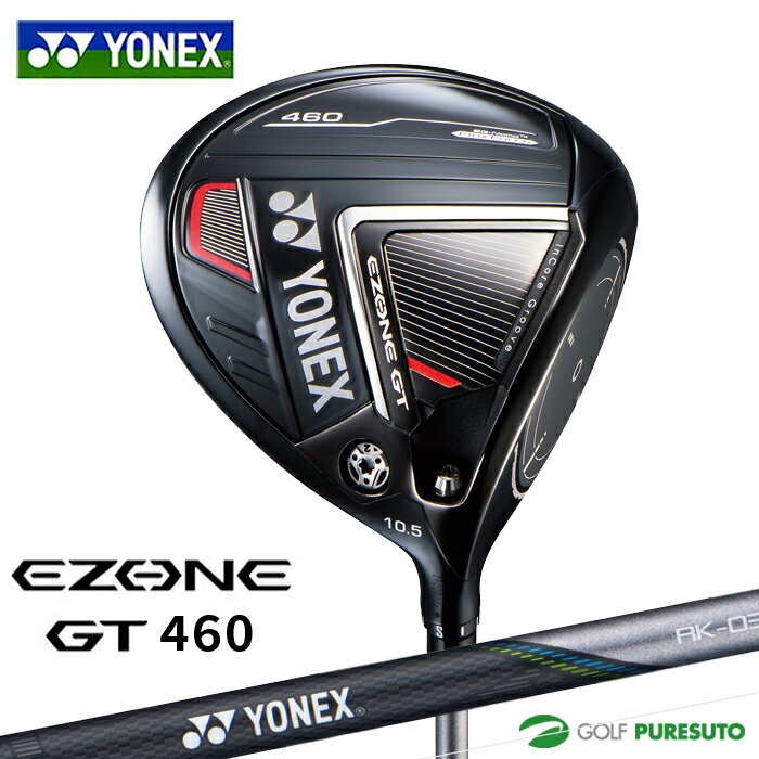 ヨネックス EZONE GT 460 ドライバー RK-03GT カーボンシャフト 2022年モデル YONEX EZONE GT