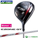 【10日はP5倍】【レディース】ヨネックス EZONE GT フェアウェイウッド RK-04GT WOMEN専用 カーボンシャフト 2024年モデル [YONE...