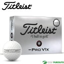 【スーパーセール!10日 0:00から11日01:59まで店内全品P5倍】タイトリスト ゴルフボール Titleist Pro V1x Left Dash AI...