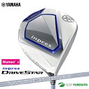 【24日20時からP5倍】【レディース】ヤマハ inpres DRIVE STAR ドライバー VANQUISH for inpres LM423d オリジナルカーボンシャフト YAMAHA Golf ヤマハゴルフ インプレス ドライブスター 女性