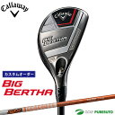 y1܂P5{zyJX^I[_[zLEFC BIG BERTHA [eBeB[Tour AD DI HYBRID J[{Vtg[{dl {Ki][Callaway][rbO o[T]yCCOz