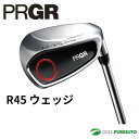 【9日20時からP5倍】PRGR R45ウェッジ オリジナルシャ