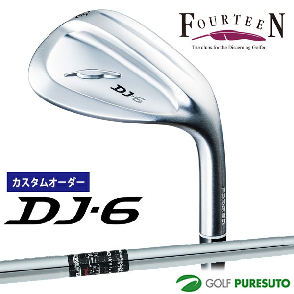 【カスタムオーダー】フォーティーン DJ-6 ウェッジ ELEVATE MPH 95 スチールシャフト フォーティーンオリジナルグリップ[FOURTEEN ディージェー]【■Kag■】