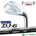 【ブラックフライデー!25日限定で店内全品P5倍】【カスタムオーダー】フォーティーン DJ-6 ウェッジ MC125(SOLID/MILD)WEDGE カーボン...
