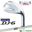 【ブラックフライデー!25日限定で店内全品P5倍】【カスタムオーダー】フォーティーン DJ-6 ウェッジ Dynamic Gold スチールシャフト フォーティ...