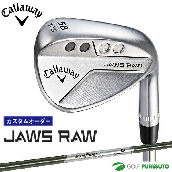 ڥ४ۥ JAWS RAW å48-56١ SteelFiber i 95 ե[ܻ][Callaway][硼 ]ڢCCO