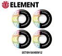 ELEMENT Gg (SECTION RAINBOW 52)(52mm) SKATEBOARD XP[g{[h WHEEL EB[ Ki