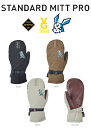 24-25 VOLUME GLOVES ボリュームグローブ STANDARD MITT PRO GORE-TEX ゴアテックス SNOWBOARD スノーボード スノボ グローブ