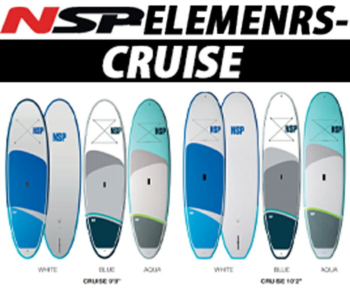 24 NSP ̥ԡ(SUP BOARD - ELEMENTS)(CRUISE) (9.8,10.2)(顼WHITE / AQUA / BLUE)2024  SURFBOARD եܡ ե եåܡ 硼ȥܡ եܡ 󥰥ܡ 󥿥ܡ