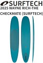 24 SURFTECH サーフテック WAYNE RICH(THE CHECKMATE - NFT - FLAX)(サイズ：9.2，9.6)2024 正規品 SURFBOARD サーフボード サーフィン ショートボード ファンボード