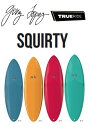 24 SURFTECH サーフテック GERRY LOPEZ ジェリーロペス (SQUIRTY - TRUE RIDE)(サイズ:5.8,6.0,6.4,6.8...