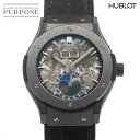 ウブロ HUBLOT クラシックフュージョン アエロフュージョン ムーンフェイズ ブラックマジック 517 CX 0170 LR メンズ 腕時計 トリプルカレンダー スケルトン オートマ 自動巻き ウォッチ Classic fusion 【中古】